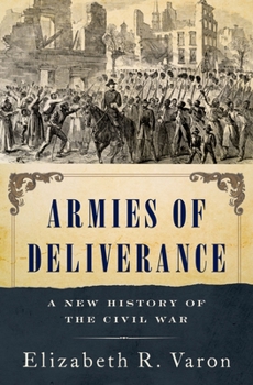 Hardcover Armies of Deliverance: A New History of the Civil War Book
