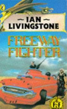 Freeway Fighter - Book #13 of the Défis Fantastiques