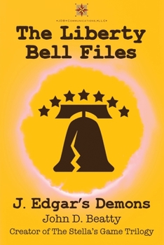 Paperback The Liberty Bell Files: J. Edgar's Demons Book