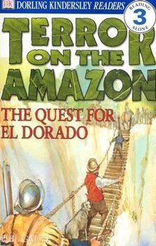 Paperback DK Readers: Terror on the Amazon: The Quest for El Dorado Book