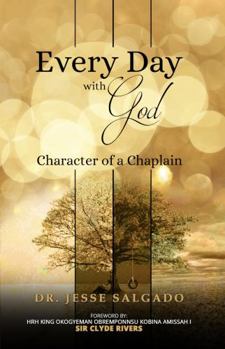 Paperback Every Day with God: Character of a Chaplain Book