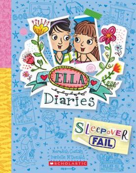 Sleepover Fail (Ella Diaries #28) - Book #28 of the Ella Diaries
