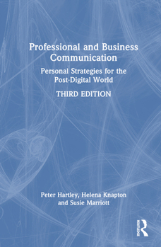 Hardcover Professional and Business Communication: Personal Strategies for the Post-Digital World Book