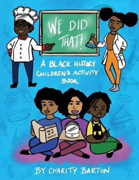 Paperback We Did THAT! A Black History Children's Activity Book