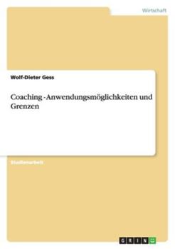 Paperback Coaching - Anwendungsmöglichkeiten und Grenzen [German] Book