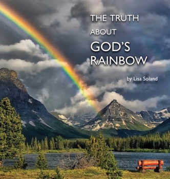 Hardcover The Truth About God's Rainbow Book