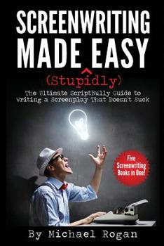 Paperback Screenwriting Made (Stupidly) Easy Book