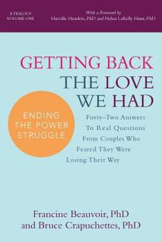 Paperback Getting Back The Love We Had: Forty-Two Answers To Real Questions From Couples Who Feared They Were Losing Their Way Book