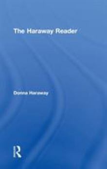 Hardcover The Haraway Reader Book