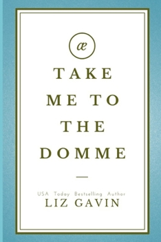 Paperback Take Me to the Domme Book