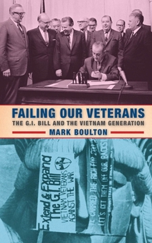 Hardcover Failing Our Veterans: The G.I. Bill and the Vietnam Generation Book