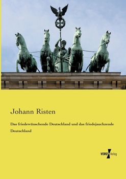 Das friedewünschende Deutschland und das friedejauchzende Deutschland (German Edition)