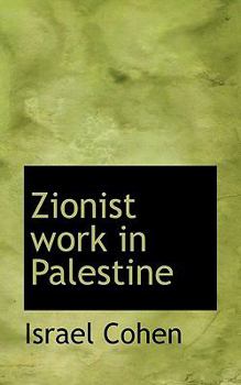 Paperback Zionist Work in Palestine Book
