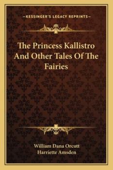 Paperback The Princess Kallistro And Other Tales Of The Fairies Book
