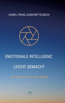 Hardcover Emotionale Intelligenz leicht gemacht: Ein Praxisbuch für den Alltag [German] Book