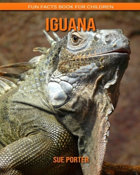 Iguana: Fun Facts Book for Children