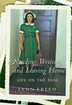 Hardcover Reading, Writing, and Leaving Home: Life on the Page Book