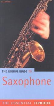 Paperback The Rough Guide to Saxophone Tipbook, 1st Edition Book