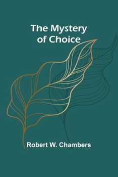 Paperback The Mystery of Choice Book