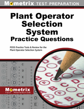 Paperback Plant Operator Selection System Practice Questions: Poss Practice Tests & Exam Review for the Plant Operator Selection System Book