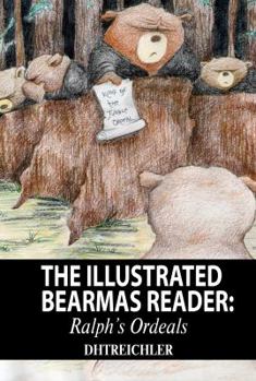 The Illustrated Bearmas Reader : Ralph the Bear's Ordeals
