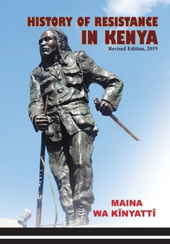 Paperback History of Resistance in Kenya 1884-2002 Book