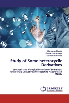 Paperback Study of Some heterocyclic Derivatives Book