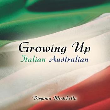 Paperback Growing Up Italian Australian Book