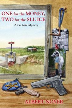 Paperback One for the Money, Two for the Sluice: A Fr. Jake Mystery Book
