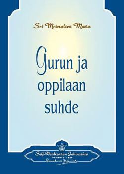 Paperback Gurun ja oppilaan suhde - The Guru-Disciple Relationship (Finnish) [Finnish] Book