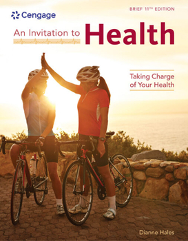 Paperback An Invitation to Health: Taking Charge of Your Health, Brief Edition Book