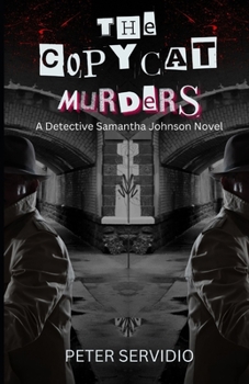 Paperback The Copycat Murders: A Detective Samantha Johnson Novel Book
