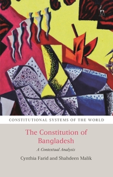 Hardcover The Constitution of Bangladesh: A Contextual Analysis Book