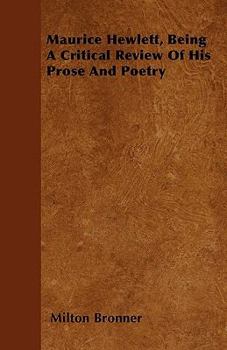 Paperback Maurice Hewlett, Being A Critical Review Of His Prose And Poetry Book