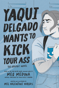 Paperback Yaqui Delgado Wants to Kick Your Ass: The Graphic Novel Book