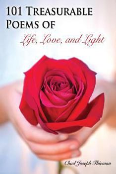 Paperback 101 Treasurable Poems of Life, Love, and Light Book