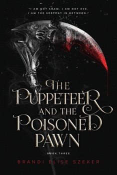 The Puppeteer and The Poisoned Pawn - Book #3 of the Pawn and The Puppet