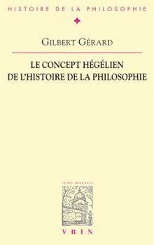 Paperback Le Concept Hegelien de l'Histoire de la Philosophie [French] Book