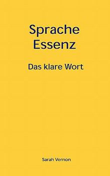 Paperback Sprache Essenz: Das klare Wort [German] Book