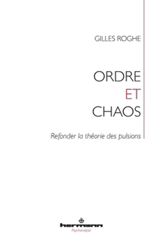 Paperback Ordre et Chaos: Refonder la théorie des pulsions [French] Book