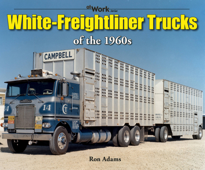 Paperback White-Freightliner Trucks of the 1960s Book