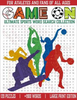 Paperback Game On Ultimate Sports Word Search Collection: For Athletes and Fans of All Ages Book