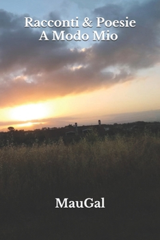 Paperback Racconti & Poesie A Modo Mio [Italian] Book