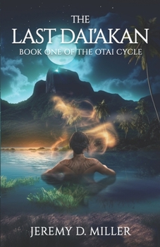 Paperback The Last Dai'akan: Book One of The Otai Cycle Book