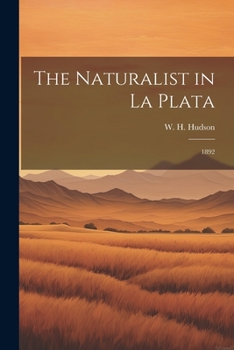 Paperback The Naturalist in La Plata: 1892 Book