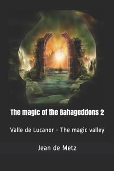 Paperback The magic of the Bahageddons 2: Valle de Lucanor - The magic valley Book