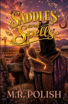 Saddles and Spells - Book #1 of the Saddles and Spells