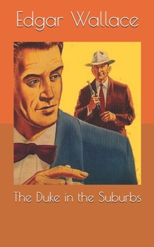 The Duke in the Suburbs