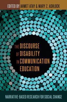 Paperback The Discourse of Disability in Communication Education: Narrative-Based Research for Social Change Book