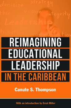 Paperback Reimagining Educational Leadership in the Caribbean Book